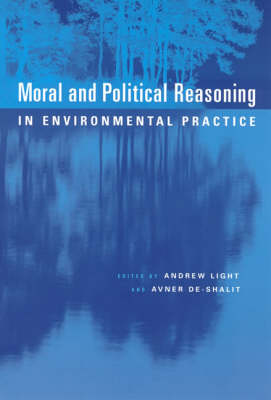 Cover of Moral and Political Reasoning in Environmental Practice