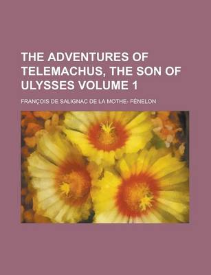 Book cover for The Adventures of Telemachus, the Son of Ulysses Volume 1