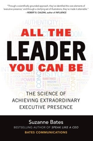 Cover of All the Leader You Can Be: The Science of Achieving Extraordinary Executive Presence