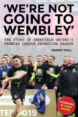 Cover of 'We're not going to Wembley'