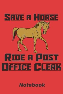 Cover of Save a horse ride a post office clerk