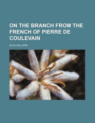 Book cover for On the Branch from the French of Pierre de Coulevain