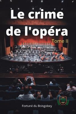 Book cover for Le Crime de L'Opera Tome II