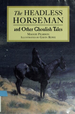 Cover of The Headless Horseman and Other Ghoulish Tales