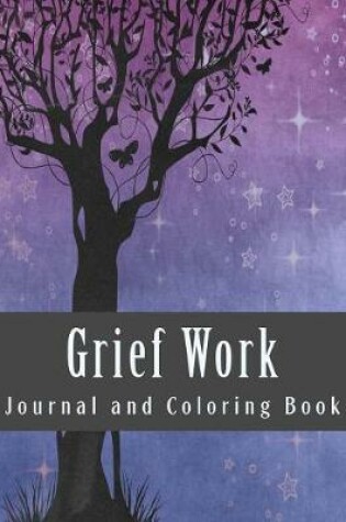 Cover of Grief Work Journal and Coloring Book