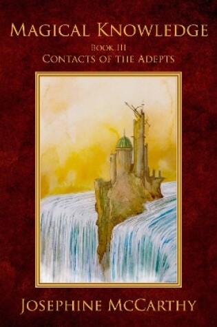 Cover of Magical Knowledge III:Contacts of the Adepts