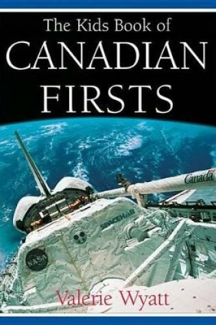 Cover of Kids Book of Canadian Firsts