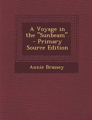 Book cover for A Voyage in the Sunbeam. - Primary Source Edition