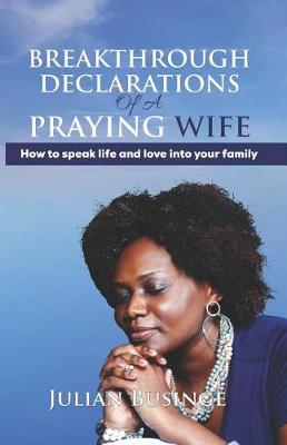 Book cover for Breakthrough Declarations Of A Praying Wife