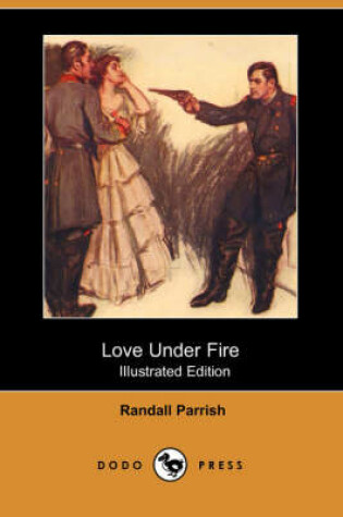 Cover of Love Under Fire(Dodo Press)