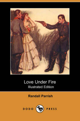 Book cover for Love Under Fire(Dodo Press)