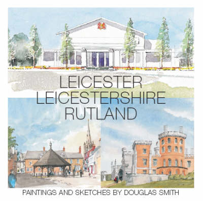 Book cover for Leicester, Leicestershire, Rutland