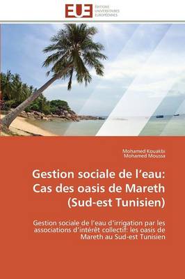 Book cover for Gestion Sociale de L Eau: Cas Des Oasis de Mareth (Sud-Est Tunisien)