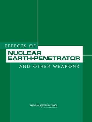 Cover of Effects of Nuclear Earth-Penetrator and Other Weapons