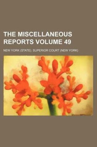 Cover of The Miscellaneous Reports Volume 49