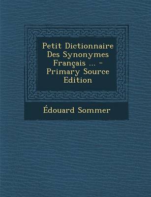 Book cover for Petit Dictionnaire Des Synonymes Francais ...