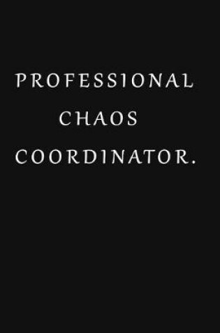 Cover of Professional Chaos Coordinator