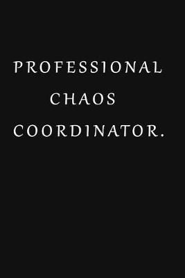 Book cover for Professional Chaos Coordinator