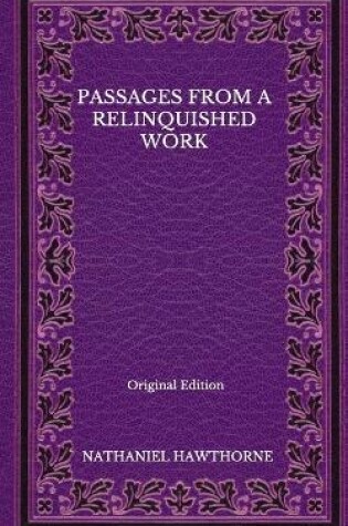 Cover of Passages From A Relinquished Work - Original Edition