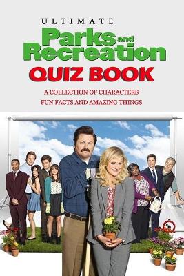 Book cover for Ultimate Parks and Recreation Quiz Book