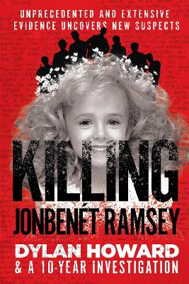 Cover of Killing JonBenét Ramsey