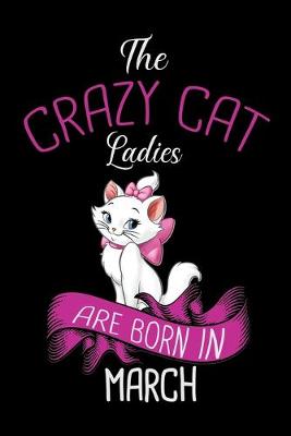Book cover for The Crazy Cat Ladies Are Born in March