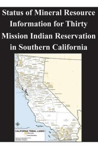 Cover of Status of Mineral Resource Information for Thirty Mission Indian Reservation in Southern California