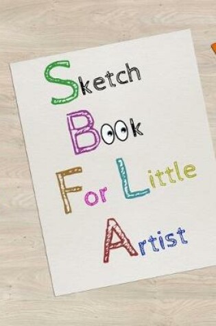 Cover of Sketch Book For Little Artist