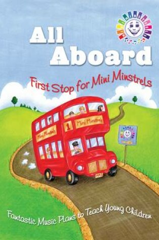 Cover of All Aboard - First Stop for Mini Minstrels