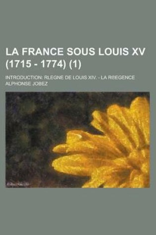 Cover of La France Sous Louis XV (1715 - 1774); Introduction