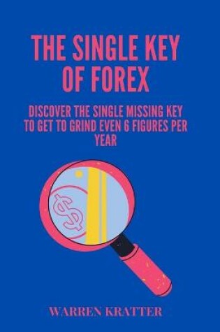 Cover of The Single Kay of Forex