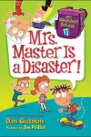 Book cover for Mrs. Master Is a Disaster!