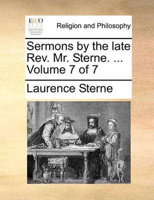 Book cover for Sermons by the Late REV. Mr. Sterne. ... Volume 7 of 7