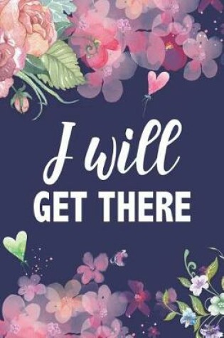 Cover of I Will Get There