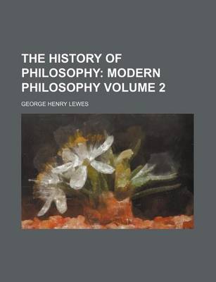 Book cover for The History of Philosophy Volume 2; Modern Philosophy