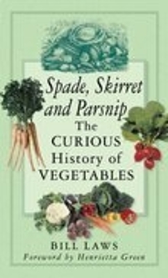 Book cover for Spade, Skirret and Parsnip