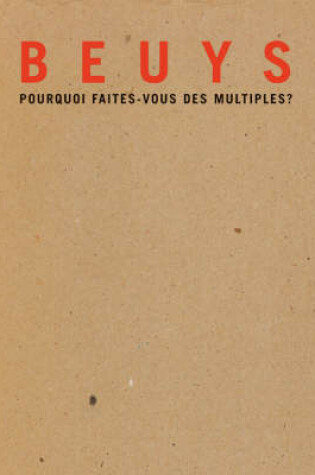 Cover of Beuys, Pourquoi Faites-Vous Des Multiples?