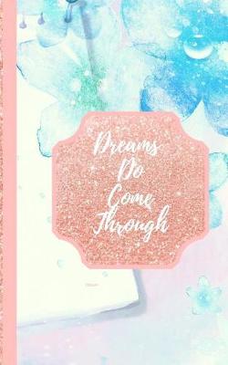 Book cover for Dream Do Come Through- Dictum