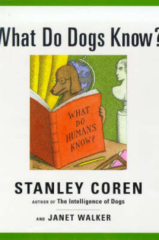 Cover of What Do Dogs Know?