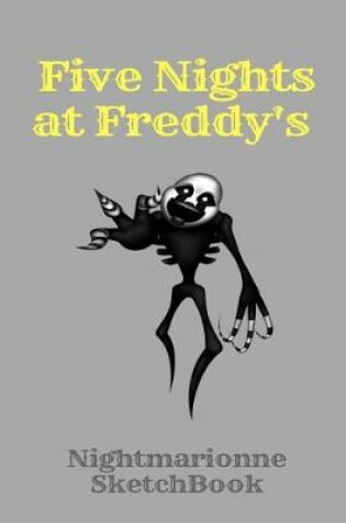 Cover of Nightmarionne Sketchbook Five Nights at Freddy's