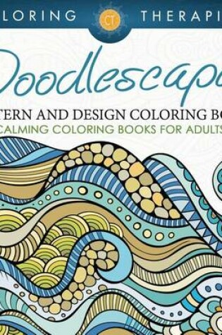 Cover of Doodlescapes: Pattern and Design Coloring Book - Calming Coloring Books for Adults
