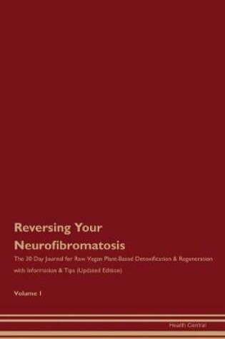 Cover of Reversing Your Neurofibromatosis