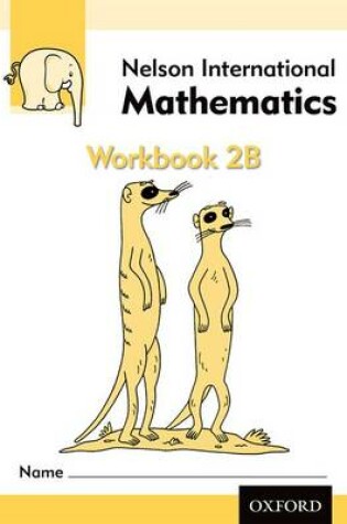 Cover of Nelson International Mathematics Workbook 2B