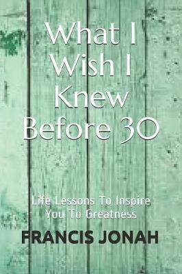 Book cover for What I Wish I Knew Before 30