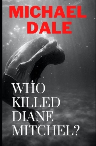 Cover of Who Killed Diane Mitchel?