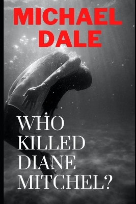 Book cover for Who Killed Diane Mitchel?