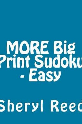 Cover of MORE Big Print Sudoku - Easy