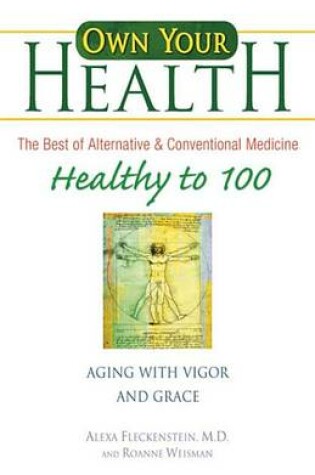 Cover of Own Your Own Health: Healthy to 100