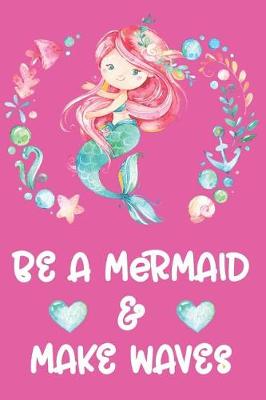 Book cover for Be a Mermaid and Makes Waves