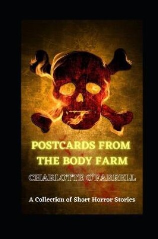 Cover of Postcards from the Body Farm